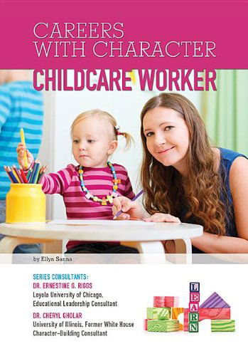 Cover for Ellyn Sanna · Childcare Worker (Careers with Character) (Hardcover Book) (2013)