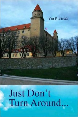 Cover for Yan P. Bielek · Just Don't Turn Around... (Paperback Book) (2007)