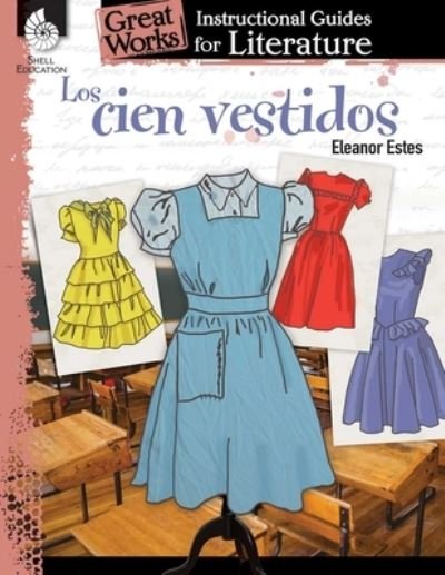 Cover for Jodene Smith · Los cien vestidos (The Hundred Dresses): An Instructional Guide for Literature: An Instructional Guide for Literature (Pocketbok) (2018)