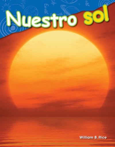 Cover for William Rice · Nuestro sol (Our Sun) (Pocketbok) (2017)