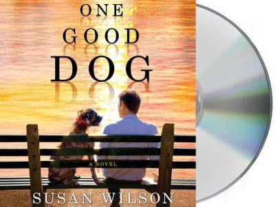 Cover for Susan Wilson · One Good Dog A Novel (CD) (2016)