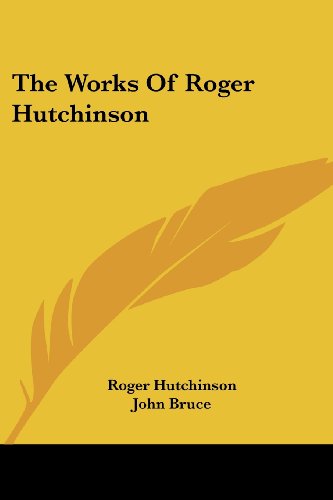 Cover for Roger Hutchinson · The Works of Roger Hutchinson (Paperback Book) (2007)