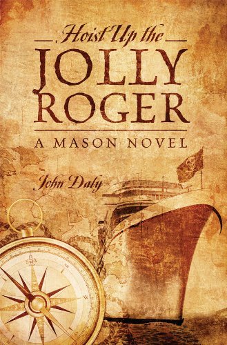 Cover for John Daly · Hoist Up the Jolly Roger: a Mason Novel (Paperback Book) (2012)