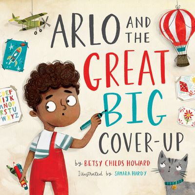 Cover for Betsy Childs Howard · Arlo and the Great Big Cover-Up - TGC Kids (Gebundenes Buch) (2020)