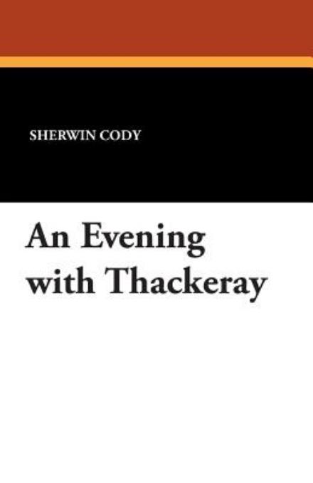 Cover for Sherwin Cody · An Evening with Thackeray (Taschenbuch) (2024)