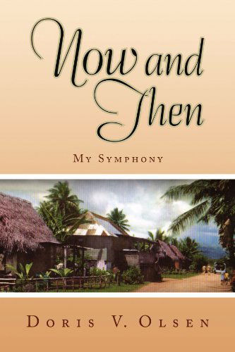 Cover for Nancy Olsen · Now and Then: My Symphony (Paperback Book) (2009)