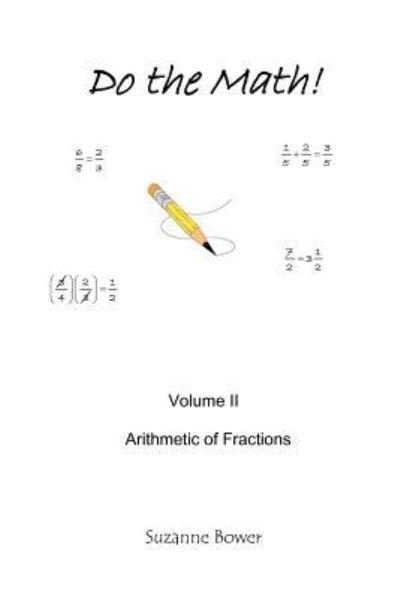 Cover for Suzanne Bower · Do the Math: Arithmetic of Fractions (Taschenbuch) (2008)