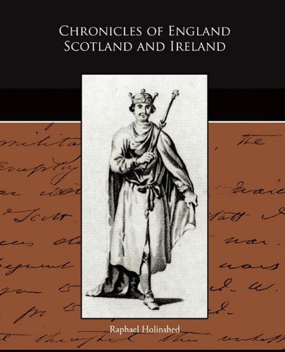 Cover for Raphael Holinshed · Chronicles of England Scotland and Ireland (Paperback Book) (2009)