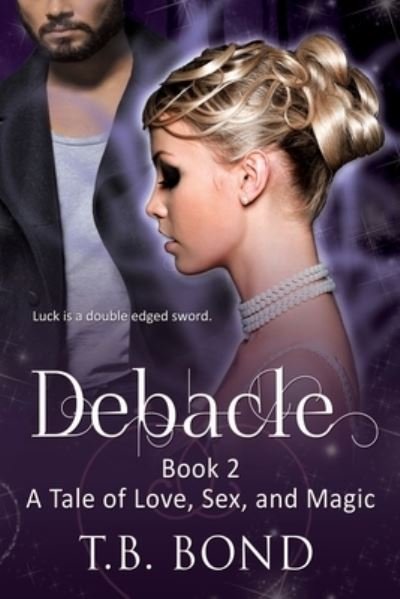 Cover for T B Bond · Debacle (Paperback Book) (2021)