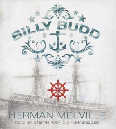 Billy Budd - Herman Melville - Music - Blackstone Audiobooks - 9781441714527 - March 1, 2013
