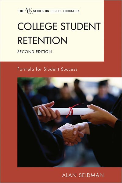 Cover for Alan Seidman · College Student Retention: Formula for Student Success - The ACE Series on Higher Education (Paperback Book) [Second edition] (2012)