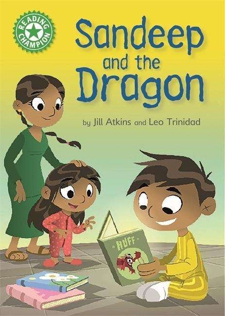 Cover for Jill Atkins · Reading Champion: Sandeep and the Dragon: Independent Reading Green 5 - Reading Champion (Paperback Book) [Illustrated edition] (2018)