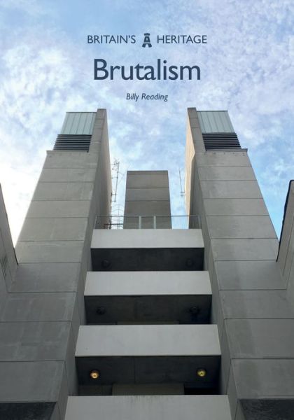Cover for Billy Reading · Brutalism - Britain's Heritage (Paperback Book) (2018)