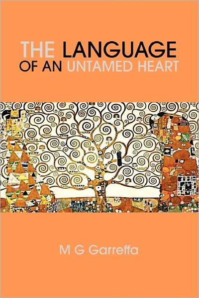 Cover for M G Garreffa · The Language of an Untamed Heart (Taschenbuch) (2011)