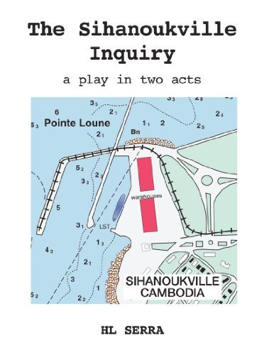 Cover for H L Serra · The Sihanoukville Inquiry: a Play in Two Acts (Paperback Book) (2009)