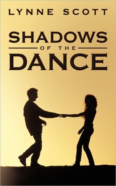 Lynne Scott · Shadows of the Dance (Paperback Book) (2010)