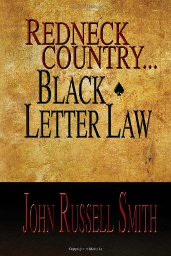 Cover for John Russell Smith · Redneck Country...black Letter Law (Paperback Book) (2010)