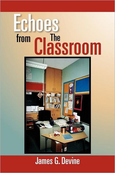 Cover for James Devine · Echoes from the Classroom (Paperback Bog) (2011)