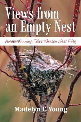 Cover for Madelyn F. Young · Views from an Empty Nest: Award-winning Tales Written After Fifty (Paperback Book) (2012)