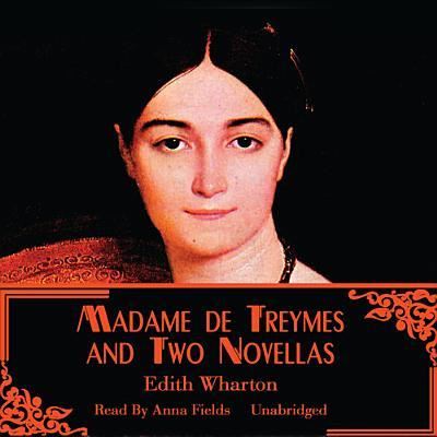 Cover for Edith Wharton · Madame de Treymes and Two Novellas (CD) (2013)