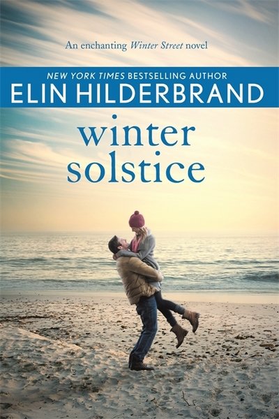 Cover for Elin Hilderbrand · Winter Solstice: The gorgeously festive final instalment in the beloved WINTER STREET series (Paperback Book) (2017)