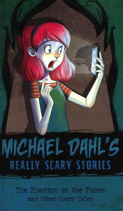 Cover for Michael Dahl · The Phantom on the Phone - and Other Scary Tales (N/A) (2015)