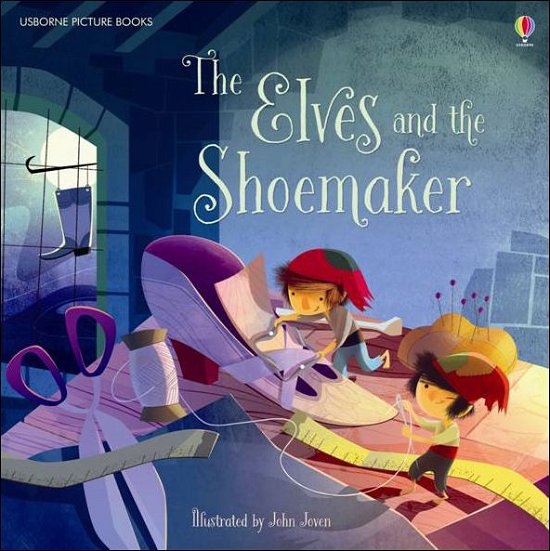 The Elves and the Shoemaker - Picture Books - Rob Lloyd Jones - Bøker - Usborne Publishing Ltd - 9781474918527 - 1. september 2016