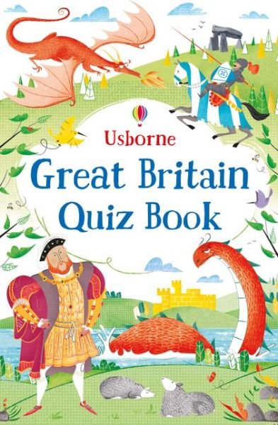 Great Britain Quiz Book - Sam Smith - Bücher - Usborne Publishing Ltd - 9781474921527 - 1. April 2017
