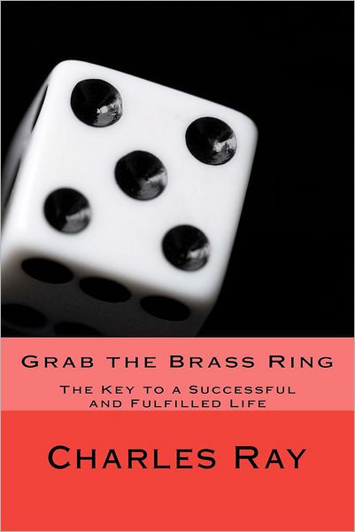 Cover for Ray Charles · Grab the Brass Ring: the Key to a Successful and Fulfilled Life (Taschenbuch) (2012)