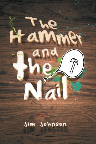 Cover for Jim Johnson · The Hammer and the Nail (Paperback Bog) (2013)
