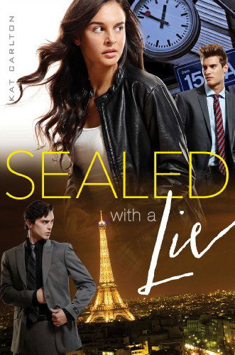 Cover for Kat Carlton · Sealed with a Lie (Hardcover Book) (2014)