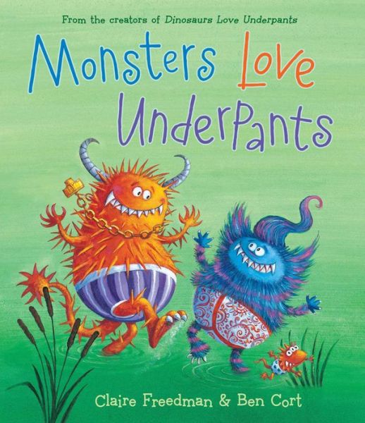 Cover for Claire Freedman · Monsters Love Underpants (Inbunden Bok) (2015)