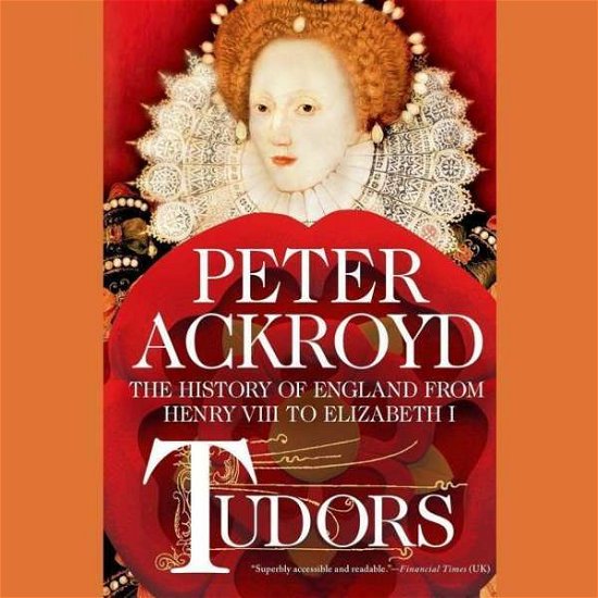 Cover for Peter Ackroyd · Tudors: the History of England from Henry Viii to Elizabeth 1 (CD) (2015)