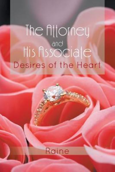 Cover for Raine · The Attorney and His Associate: Desires of the Heart (Paperback Book) (2013)