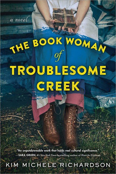Cover for Kim Michele Richardson · The Book Woman of Troublesome Creek: A Novel (Taschenbuch) (2019)