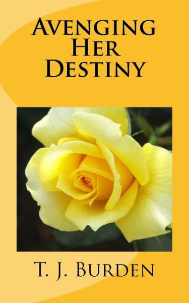 Cover for T J Burden · Avenging Her Destiny (Paperback Bog) (2014)