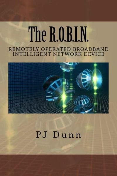 Cover for Pj Dunn · The R.o.b.i.n. (Pocketbok) (2014)