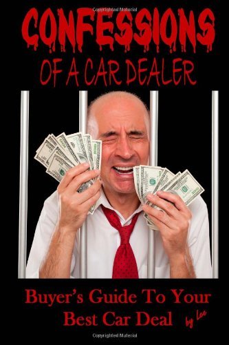 Cover for Lee · Confessions of a Car Dealer: Buyer's Guide to Your Best Car Deal (Pocketbok) (2014)