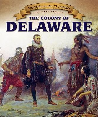 Cover for David Lee · The Colony of Delaware (Hardcover Book) (2015)