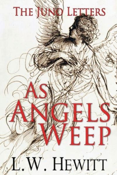 Cover for L W Hewitt · As Angels Weep (Pocketbok) (2014)