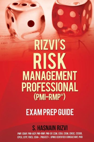 Cover for S Hasnain Rizvi · Rizvi's Risk Management Professional (Pmi-rmp) Exam Prep Guide (Paperback Book) (2015)