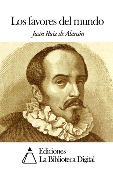 Cover for Juan Ruiz De Alarcon · Los Favores Del Mundo (Paperback Book) (2014)