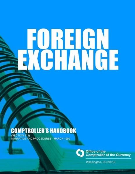 Cover for 1990comptroller of the Currencyadministr · Foreign Exchange Comptroller's Handbook (Section 813) (Paperback Bog) (2015)