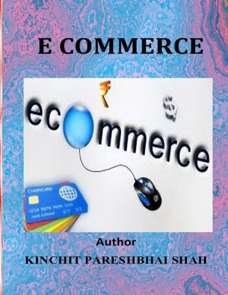 Cover for Kinchit Pareshbhai Shah · E Commerce (Paperback Book) (2015)