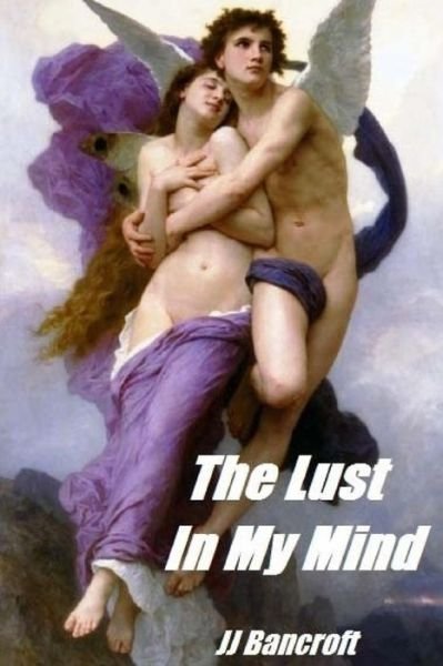 Cover for Jj Bancroft · The Lust in My Mind (Paperback Bog) (2015)