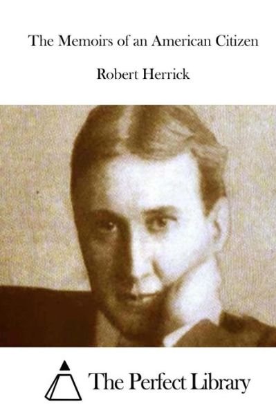Cover for Robert Herrick · The Memoirs of an American Citizen (Taschenbuch) (2015)