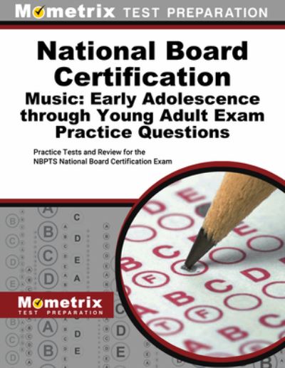 Cover for Mometrix · National Board Certification Music : Early Adolescence Through Young Adult Exam Practice Questions (Book) (2023)