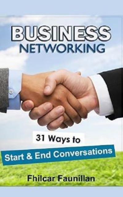 Business Networking - Fhilcar Faunillan - Books - Createspace Independent Publishing Platf - 9781518641527 - October 11, 2015