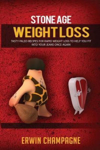 Cover for Erwin Champagne · Stone Age Weight Loss (Paperback Bog) (2015)