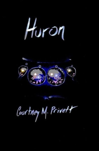 Cover for Courtney M Privett · Huron (Paperback Bog) (2016)